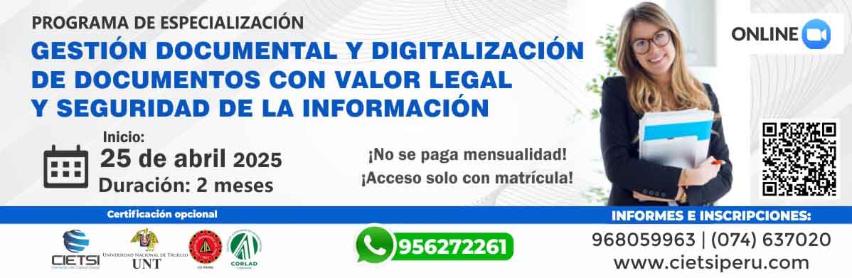 programa de especializaciOn en gestiOn documental y digitalizaciOn de documentos con valor legal y seguridad de la informaciOn 2025